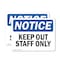 Signmission Keep Out Staff Only OSHA Notice Sign, Vinyl Decal, 7in W x 5in L, 2PK OS-2PACK-NS-D-57-L-13856 - alternate 1